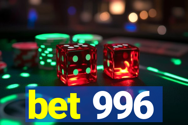 bet 996